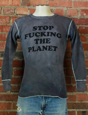 Stop F*cking The Planet Vintage Black Recycled Long Sleeve Thermal - Wild Ones